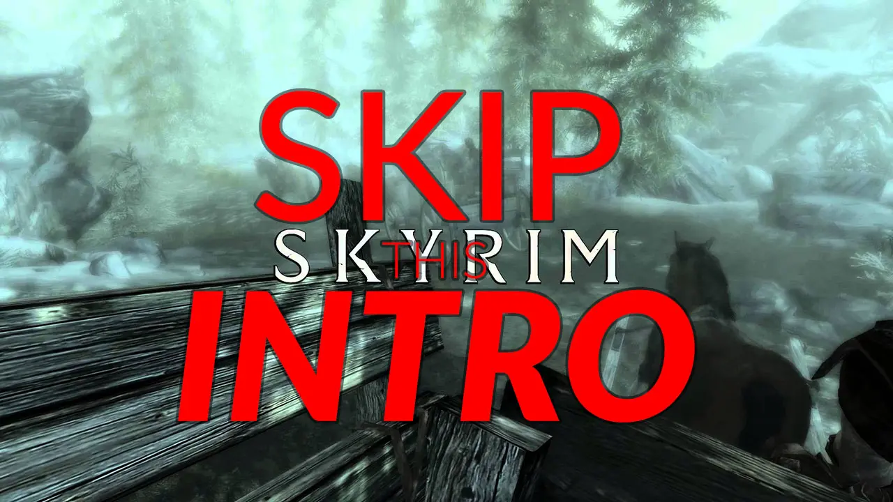 mod to skip intro skyrim