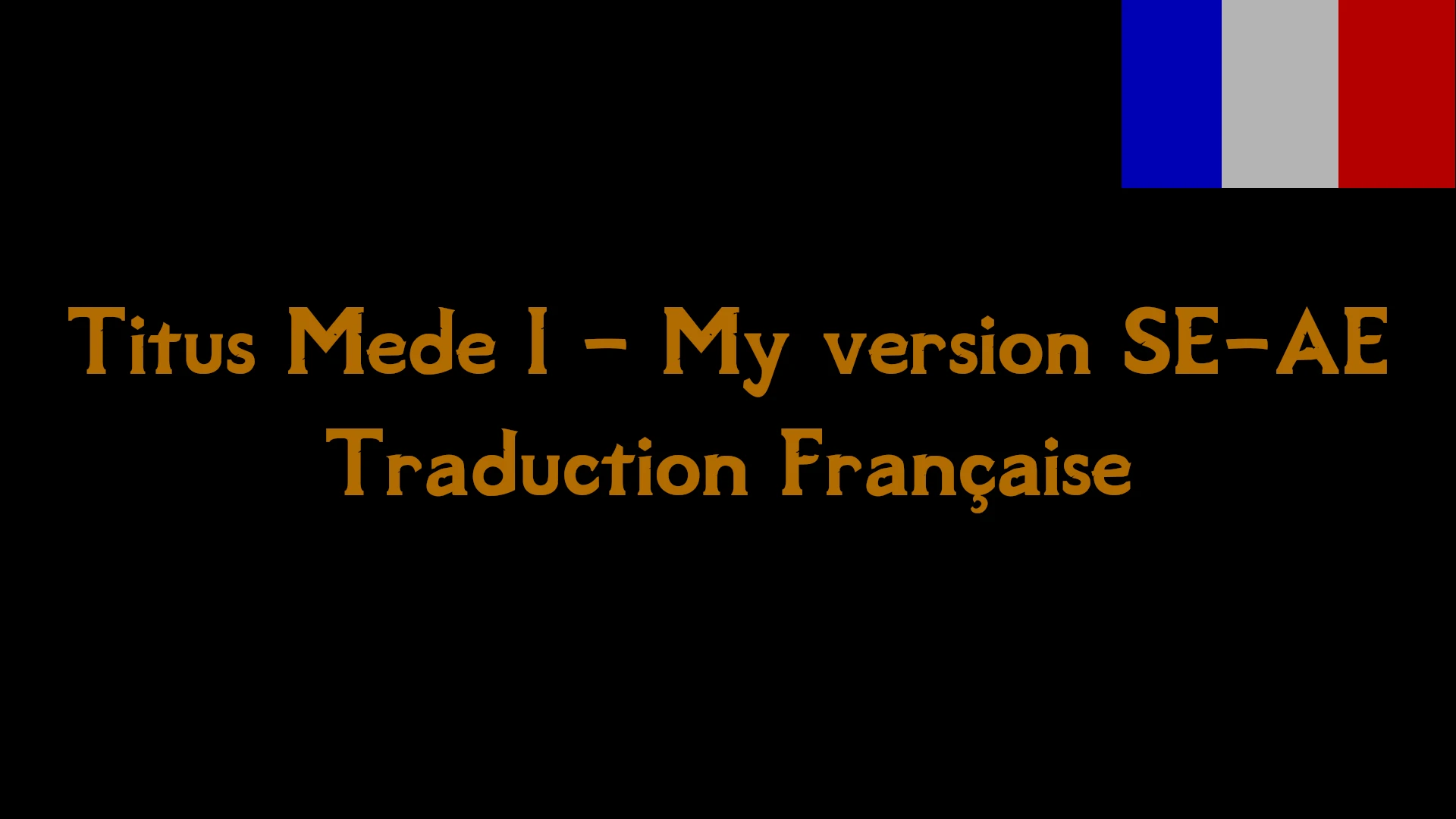 Titus Mede I - My version SE-AE Trad FR at Skyrim Special Edition Nexus ...