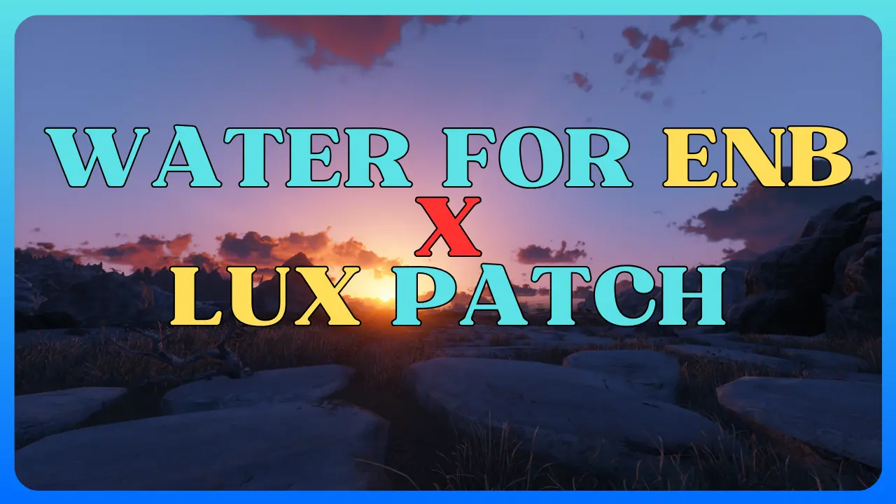 Picta Realis - Water for ENB Shades of Skyrim and Lux Patch at Skyrim ...