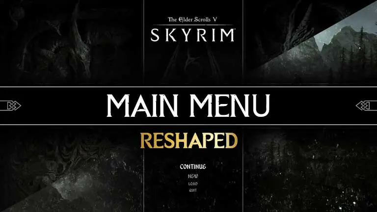 Main Menu ReShaped at Skyrim Special Edition Nexus - Mods and Community