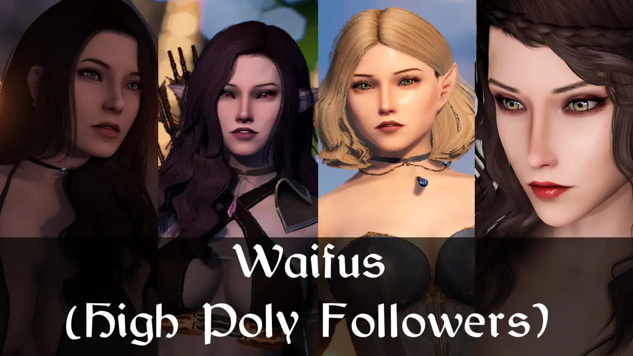 Waifus (High Poly Followers) (SE) at Skyrim Special Edition Nexus ...