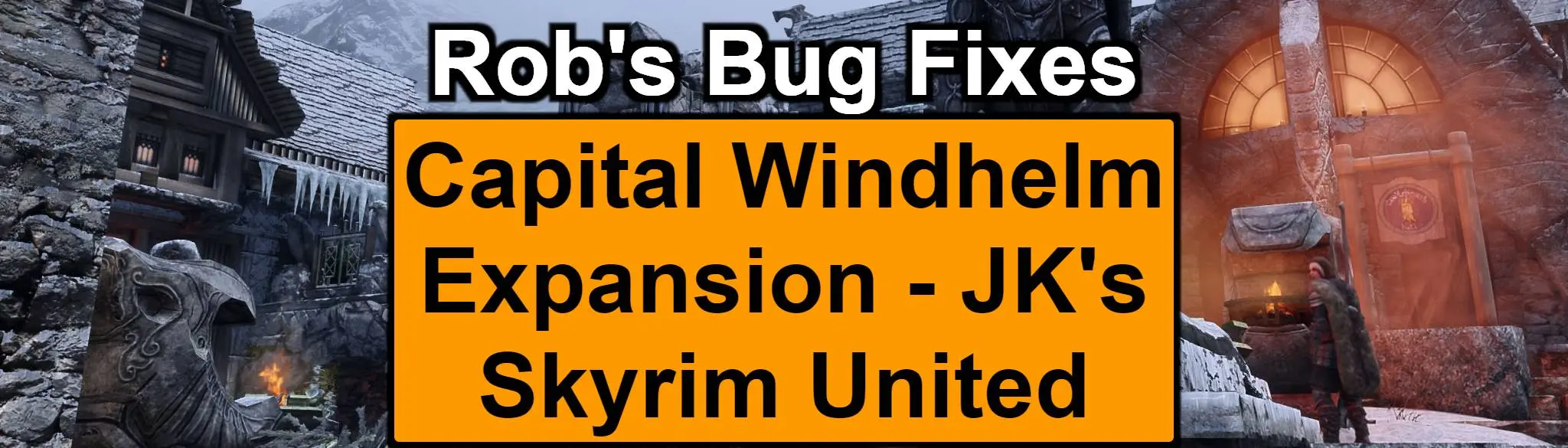 Rob's Bug Fixes - Capital Windhelm Expansion - JK's Skyrim United at ...