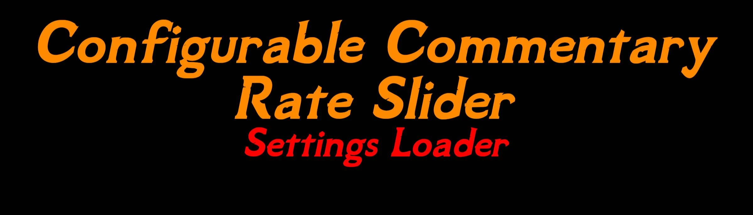 Configurable Commentary Rate Slider - Settings Loader at Skyrim Special ...