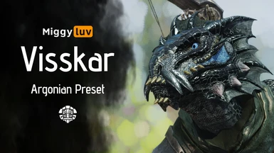 Miggyluv's Presets - Visskar (Argonian)