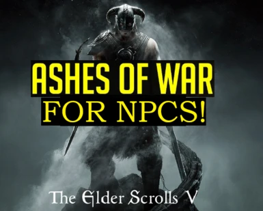 (SE) Ashes of War for NPCs