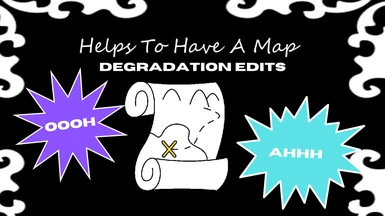 Helps to Have a Map Degradation Edits