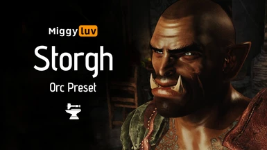 Miggyluv's Presets - Storgh (Orc)