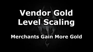 Vendor Gold Level Scaling - Merchants Gain More Gold