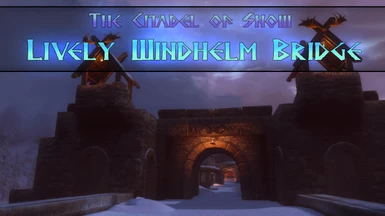 The Citadel of Snow - Lively Windhelm Bridge