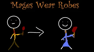 Mages Wear Robes
