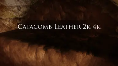 Catacomb Leather 2k-4k
