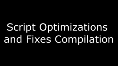 Script Optimization and Fixes Compilation