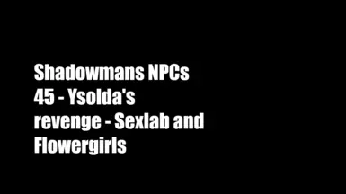 Shadowmans NPCs 45 - Ysolda's revenge - Sexlab and Flowergirls PT-BR 1