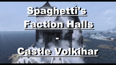 Spaghetti's Faction Halls - Castle Volkihar
