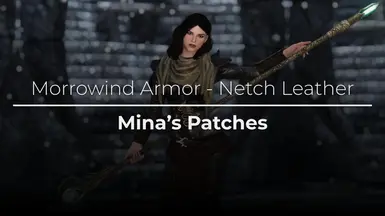 Morrowind Armor - Netch Leather - Mina's Patches FOMOD at Skyrim ...