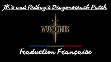 JK's and Redbag's Dragonsreach Patch - Traduction Francaise