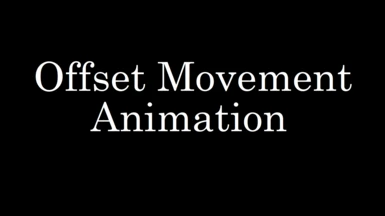 Offset Movement Animation - Nemesis - Modders Resource