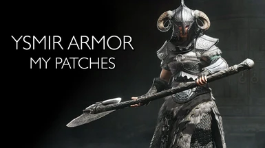 Ysmir Armor - My patches SE by Xtudo - Iron Steel Ancient Nord Ahzidal Kodlak Farkas Vilkas Ysgramor Hrongar SPID