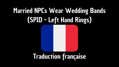 (FR) Married NPCs Wear Wedding Bands (SPID - Left Hand Rings)