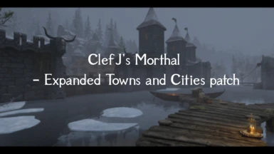 ClefJ's Morthal - Expanded Towns and Cities Patch