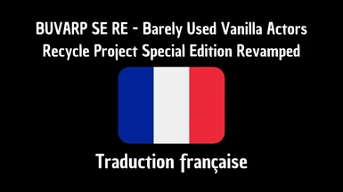 (FR) BUVARP SE RE - Barely Used Vanilla Actors Recycle Project Special Edition Revamped