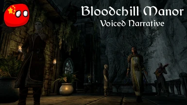 Voiced Narrative - Bloodchill Manor Simplified Chinese translation