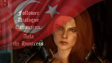 Follower Dialogue Expansion - Aela the Huntress - Turkish Translation