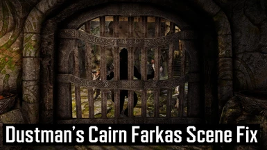 Dustman's Cairn Farkas Scene Fix