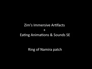 Zim's Immersive Artifacts and Eating Animations and Sounds - Namira's Ring Patch