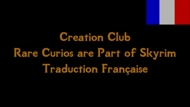 Creation Club - Rare Curios are Part of Skyrim Trad FR