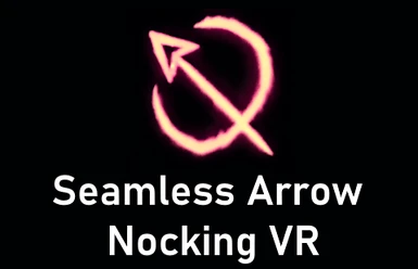Seamless Arrow Nocking VR