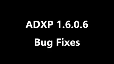 ADXP 1.6.0.6 Bug Fixes