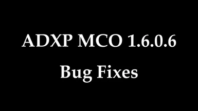 ADXP MCO 1.6.0.6 Bug Fixes