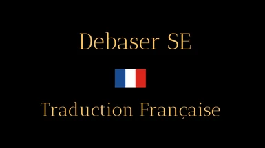 Debaser SE - French version (Nolvus)