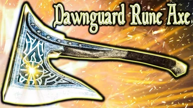 Dawnguard Rune Axe Unleashed