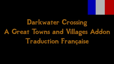 Darkwater Crossing - A Great Towns and Villages of Eastmarch Addon Trad FR
