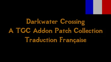 Darkwater Crossing - A Great Towns and Villages of Eastmarch Addon Patch Collection Trad FR
