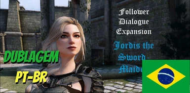 (DUBLAGEM PT-BR) Follower Dialogue Expansion - Jordis the Sword-Maiden