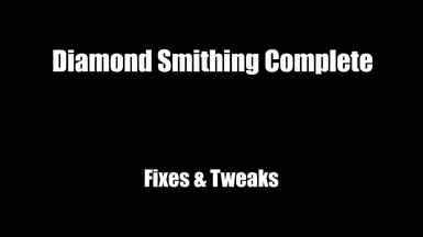 Diamond Smithing Complete - Fixes and Tweaks