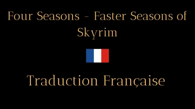 Four Seasons - Faster Seasons of Skyrim - French version (Nolvus)