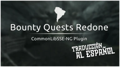 Bounty Quests Redone - NG (Spanish Translation)