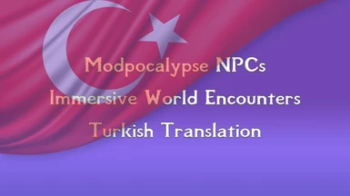 Modpocalypse NPCs - Immersive World Encounters - Turkish Translation
