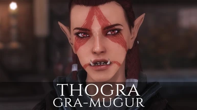 Thogra gra-Mugur - High Poly Visual Replacer - Chooey's Choice