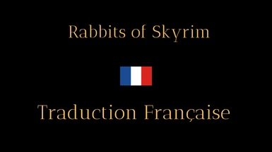 Rabbits of Skyrim  - French version (Nolvus)