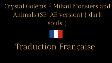 Crystal Golems - Mihail Monsters and Animals (SE-AE version) (''dark souls'') - French version (Nolvus)