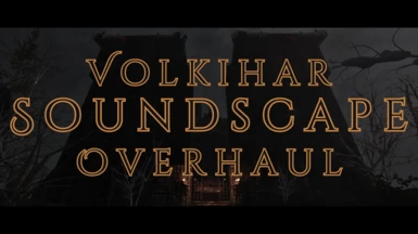 Volkihar Soundscape Overhaul