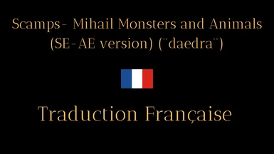 Scamps- Mihail Monsters and Animals (SE-AE version) (''daedra'') - French version (Nolvus)