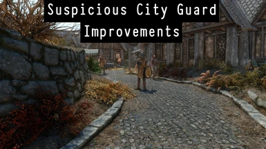 Suspicious City Guard Improvements