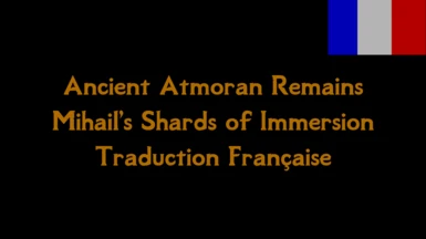 Ancient Atmoran Remains- Mihail's Shards of Immersion Trad FR