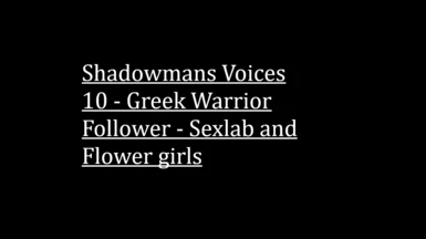 Shadowmans Voices 10 - Greek Warrior Follower - Sexlab and Flower girls 1 PT-BR